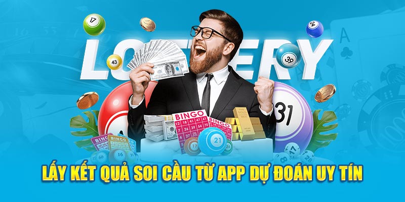 Lấy kết quả soi cầu từ app dự đoán uy tín 