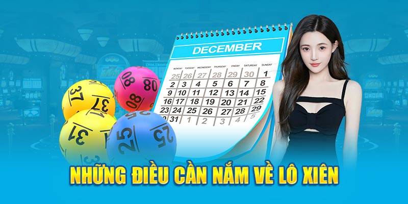 Những điều cần nắm về lô xiên