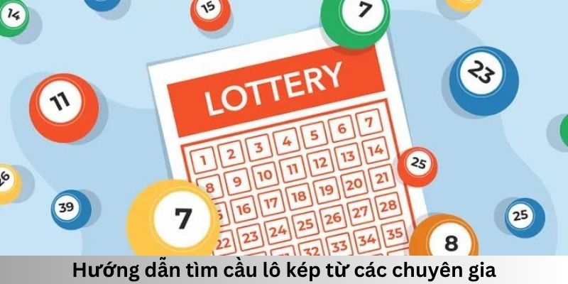 Hướng dẫn tìm cầu lô kép từ các chuyên gia