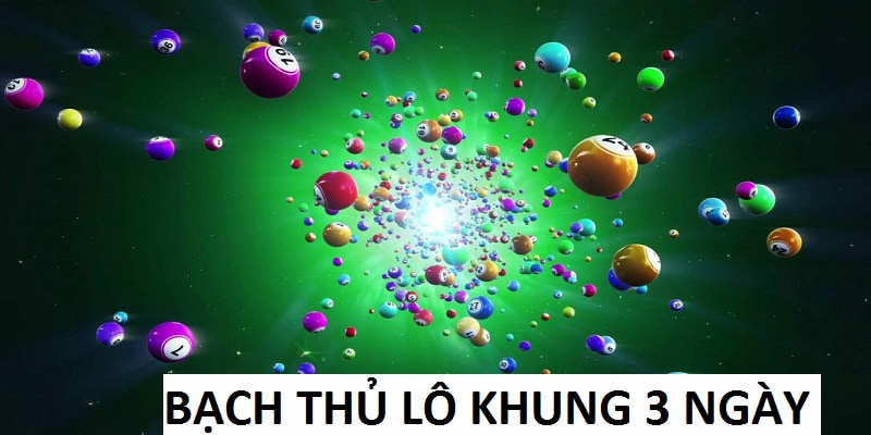 Bạch thủ lô khung 3 ngày