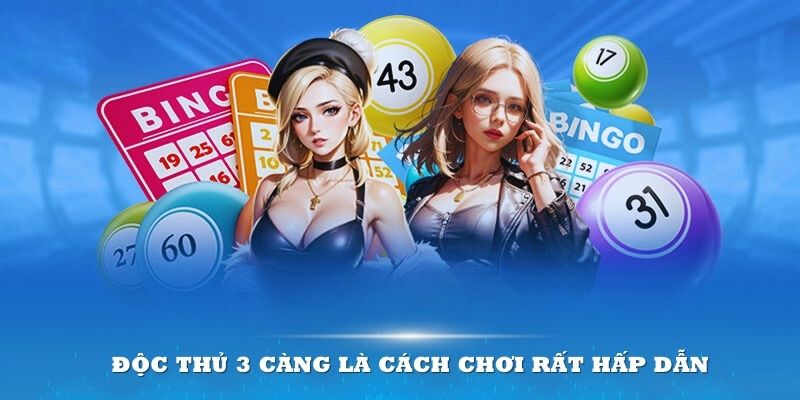 Độc thủ 3 càng là cách chơi rất hấp dẫn thu hút nhiều người sử dụng