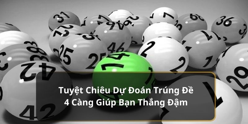 Trúng đề 4 càng