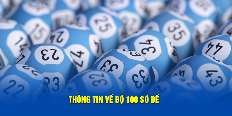 Thông tin về bộ 100 số đề 